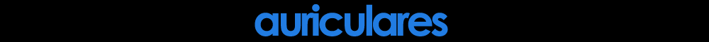 AURICULARES